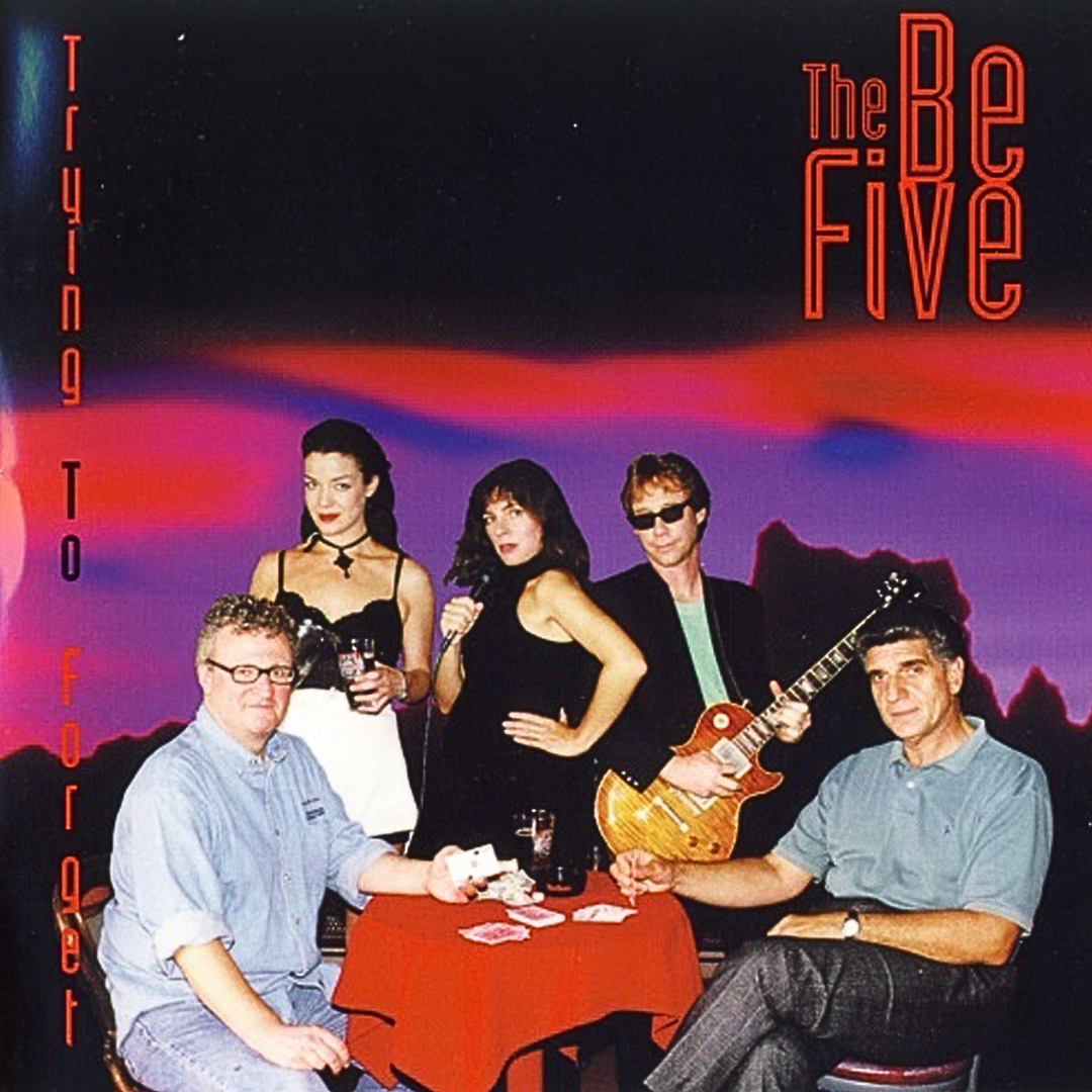 The Be Five - Trying To Forget [CD] - Renaissance Records US