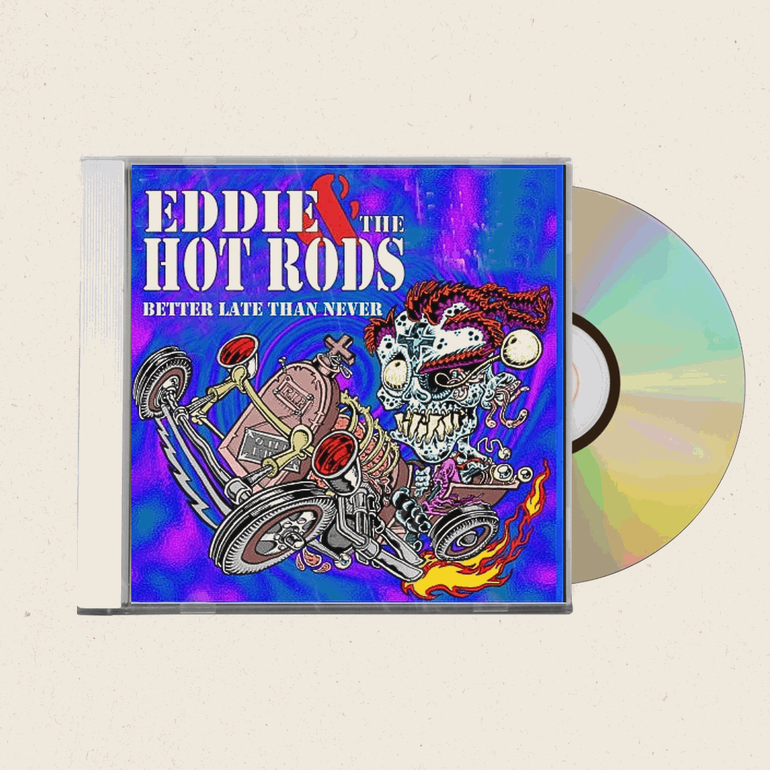 Eddie & The Hot Rods - Better Late Than Never [CD]