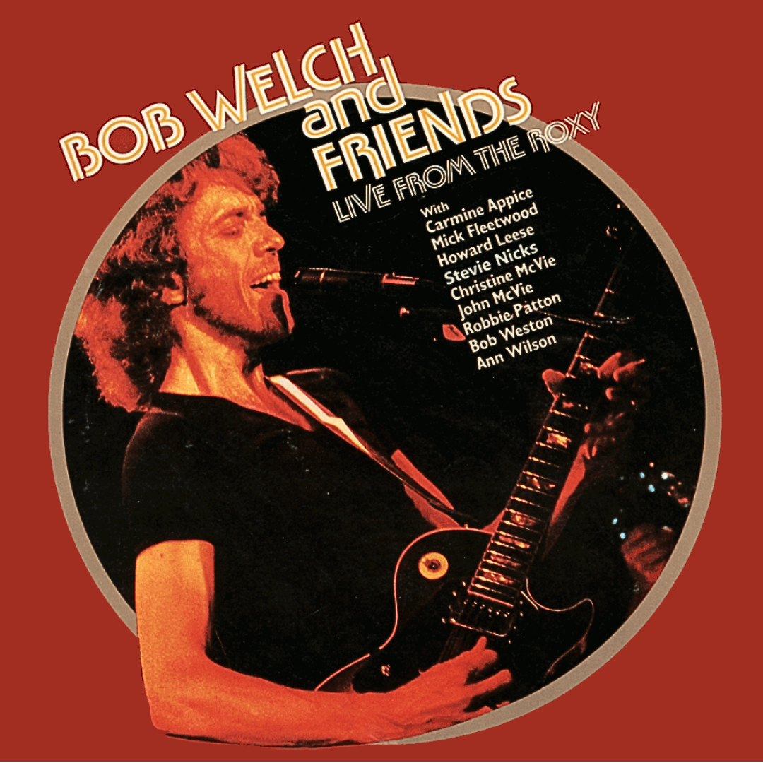 Bob Welch & Friends - Live From The Roxy [2LP] Black - Renaissance Records US